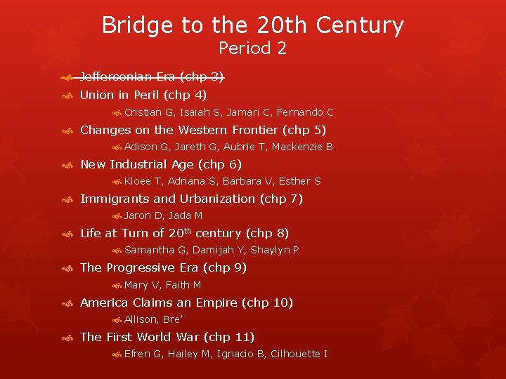 Bridge to the 20 th Century Period 2 Jeffersonian Era (chp 3) Union in Bridge to the 20 th Century Period 2 Jeffersonian Era (chp 3) Union in