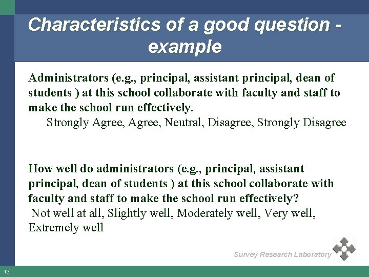 Characteristics of a good question example Administrators (e. g. , principal, assistant principal, dean