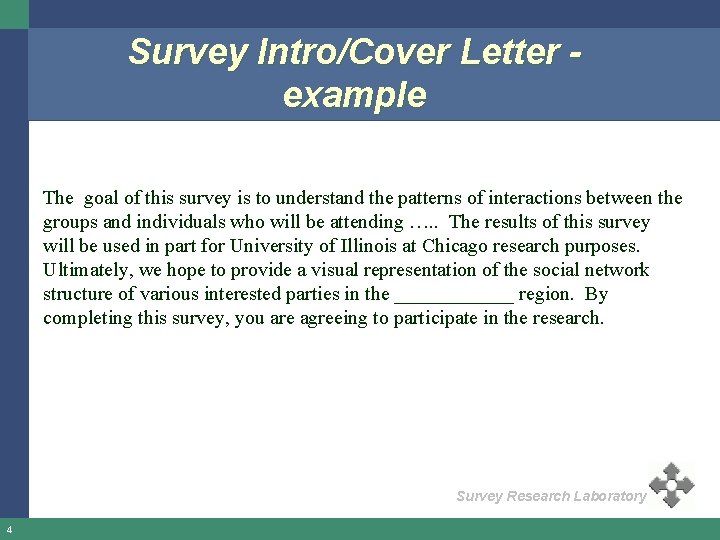 Survey Intro/Cover Letter example The goal of this survey is to understand the patterns