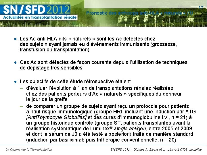 17 Pronostic des anticorps anti-HLA « naturels » (1) ● Les Ac anti-HLA dits