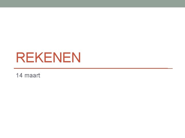 REKENEN 14 maart 