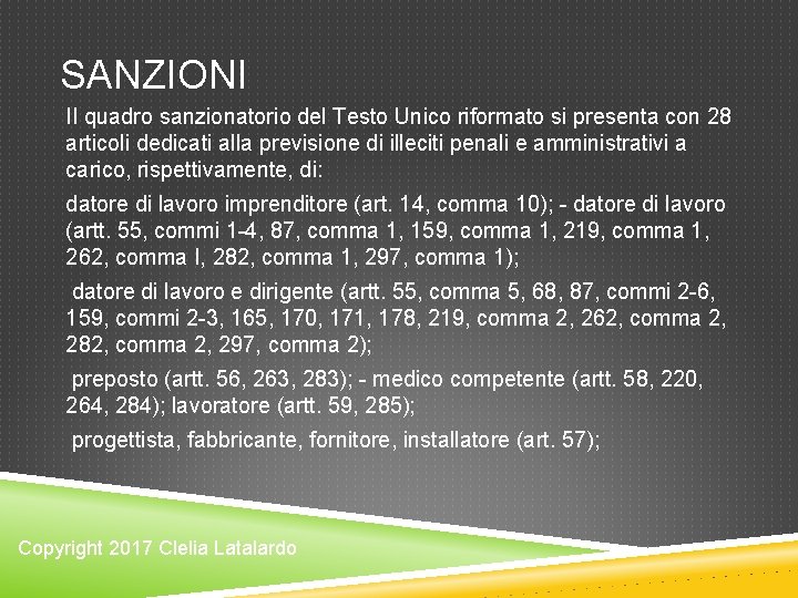 SANZIONI II quadro sanzionatorio del Testo Unico riformato si presenta con 28 articoli dedicati SANZIONI II quadro sanzionatorio del Testo Unico riformato si presenta con 28 articoli dedicati