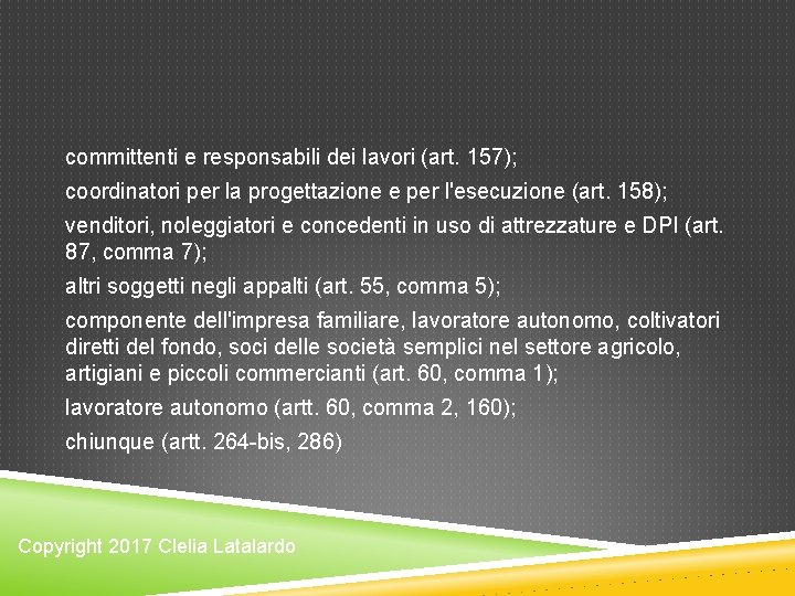 committenti e responsabili dei lavori (art. 157); coordinatori per la progettazione e per l'esecuzione committenti e responsabili dei lavori (art. 157); coordinatori per la progettazione e per l'esecuzione