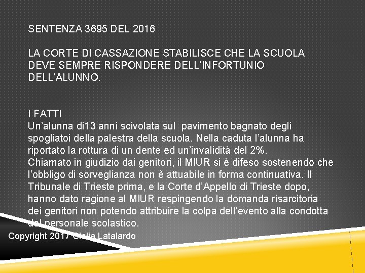 SENTENZA 3695 DEL 2016 LA CORTE DI CASSAZIONE STABILISCE CHE LA SCUOLA DEVE SEMPRE SENTENZA 3695 DEL 2016 LA CORTE DI CASSAZIONE STABILISCE CHE LA SCUOLA DEVE SEMPRE