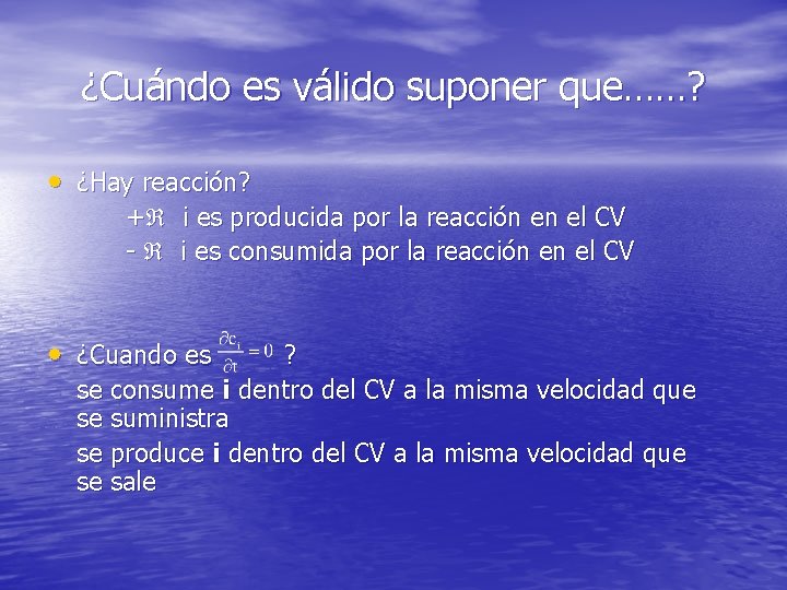 ¿Cuándo es válido suponer que……? • ¿Hay reacción? + i es producida por la ¿Cuándo es válido suponer que……? • ¿Hay reacción? + i es producida por la