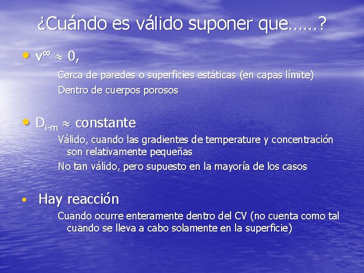 ¿Cuándo es válido suponer que……? • v∞ 0, Cerca de paredes o superficies estáticas ¿Cuándo es válido suponer que……? • v∞ 0, Cerca de paredes o superficies estáticas