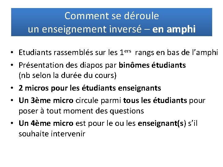 Comment se déroule un enseignement inversé – en amphi • Etudiants rassemblés sur les