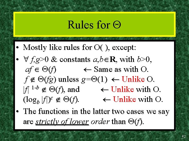 Rules for • Mostly like rules for O( ), except: • f, g>0 &