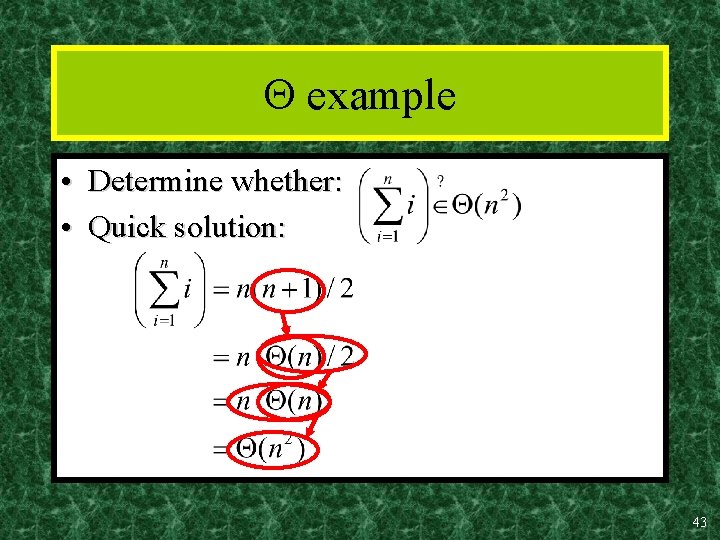  example • Determine whether: • Quick solution: 43 