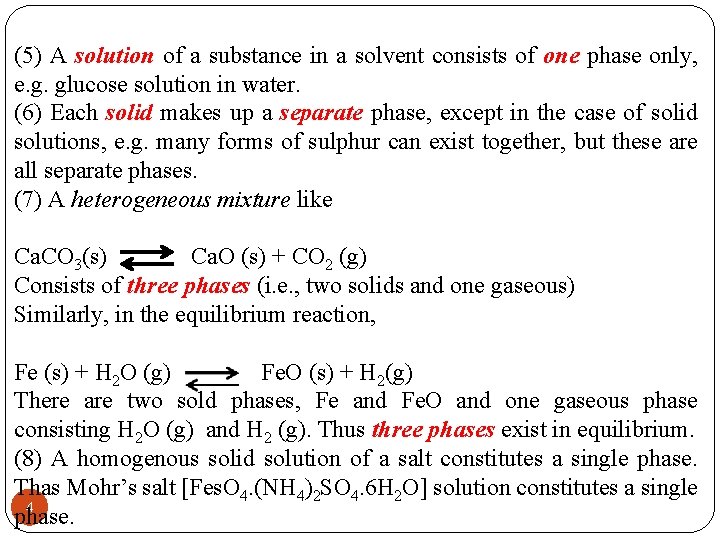 (5) A solution of a substance in a solvent consists of one phase only,