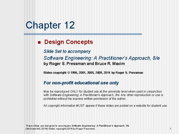 Chapter 12 n Design Concepts Slide Set to accompany Software Engineering: A Practitioner’s Approach,