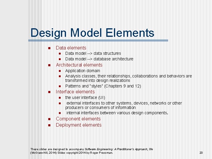 Design Model Elements n Data elements n n n Architectural elements n n n