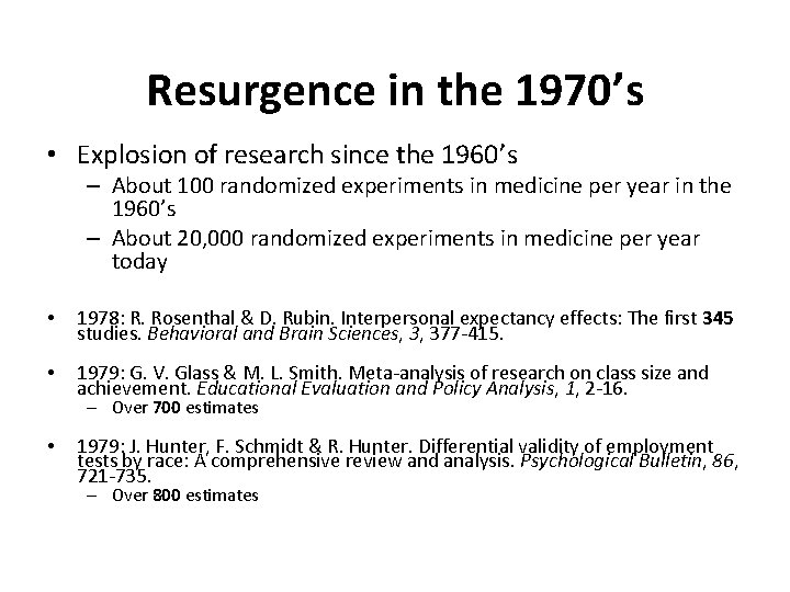 Resurgence in the 1970’s • Explosion of research since the 1960’s – About 100