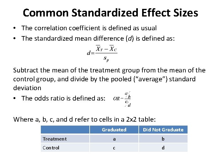 Common Standardized Effect Sizes • The correlation coefficient is defined as usual • The