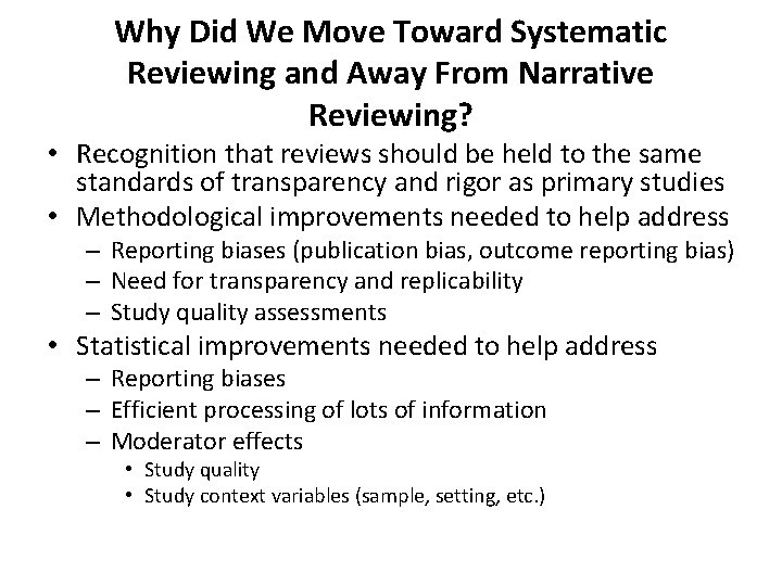 Why Did We Move Toward Systematic Reviewing and Away From Narrative Reviewing? • Recognition