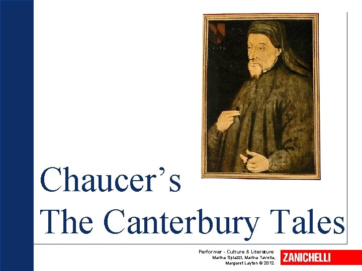 Chaucer’s The Canterbury Tales Performer - Culture & Literature Marina Spiazzi, Marina Tavella, Margaret