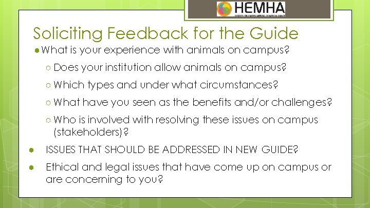 Soliciting Feedback for the Guide ●What is your experience with animals on campus? ○