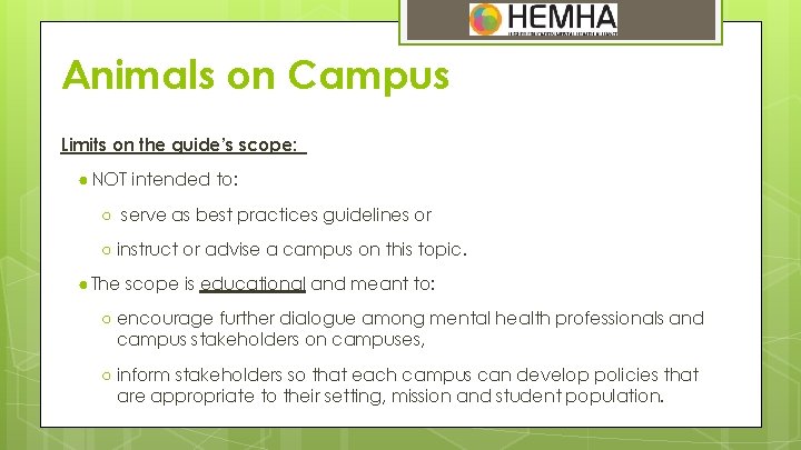 Animals on Campus Limits on the guide’s scope: ● NOT intended to: ○ serve