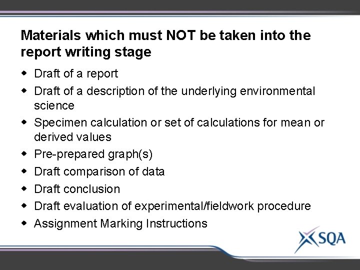 Materials which must NOT be taken into the report writing stage w Draft of