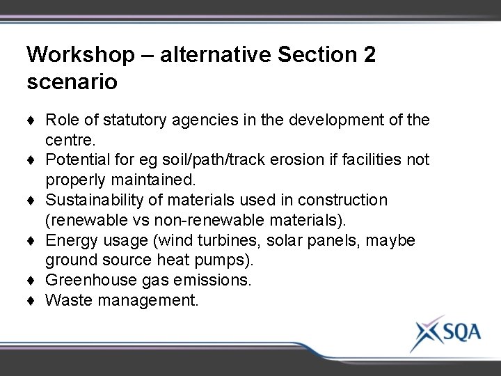 Workshop – alternative Section 2 scenario ♦ Role of statutory agencies in the development