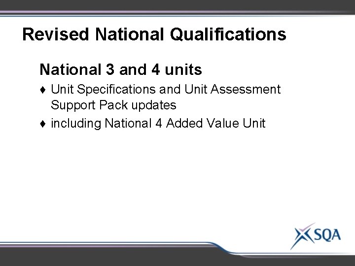 Revised National Qualifications National 3 and 4 units ♦ Unit Specifications and Unit Assessment