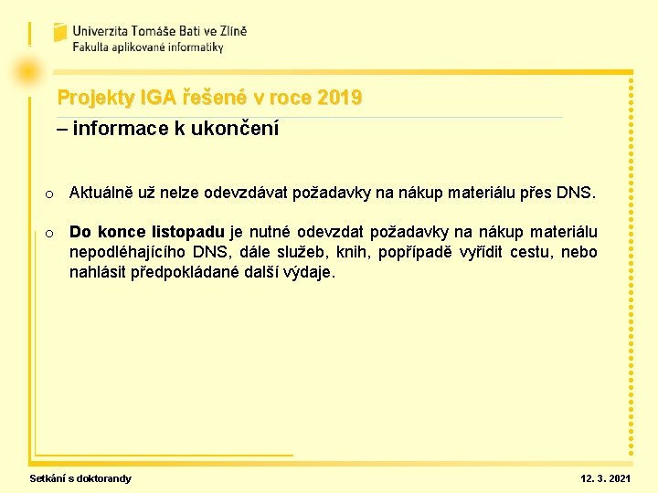 Projekty IGA řešené v roce 2019 – informace k ukončení o Aktuálně už nelze