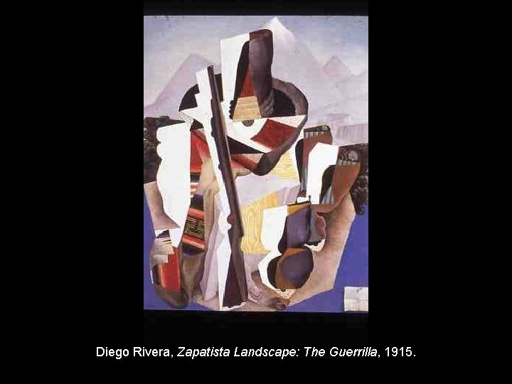 Diego Rivera, Zapatista Landscape: The Guerrilla, 1915. 