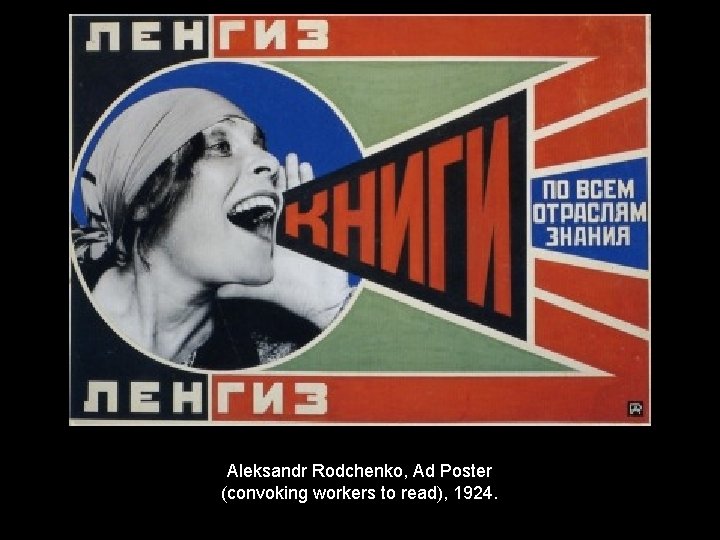 Aleksandr Rodchenko, Ad Poster (convoking workers to read), 1924. 