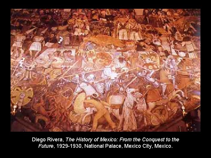 Diego Rivera, The History of Mexico: From the Conquest to the Future, 1929 -1930,