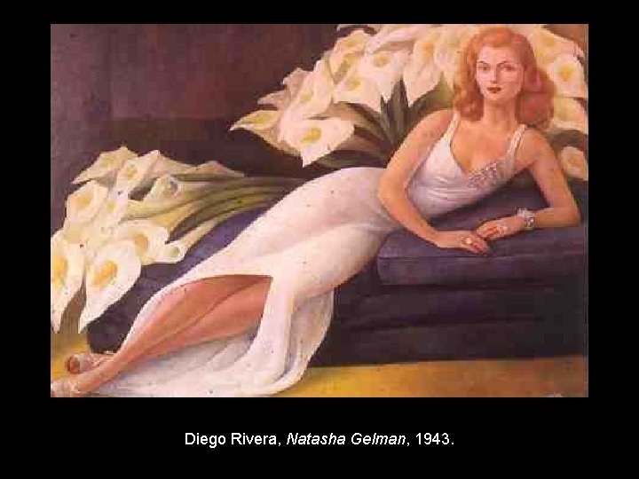 Diego Rivera, Natasha Gelman, 1943. 