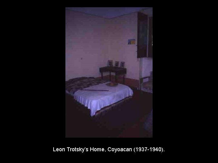 Leon Trotsky’s Home, Coyoacan (1937 -1940). 