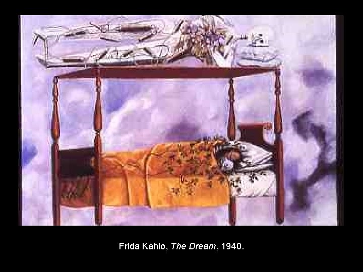 Frida Kahlo, The Dream, 1940. 