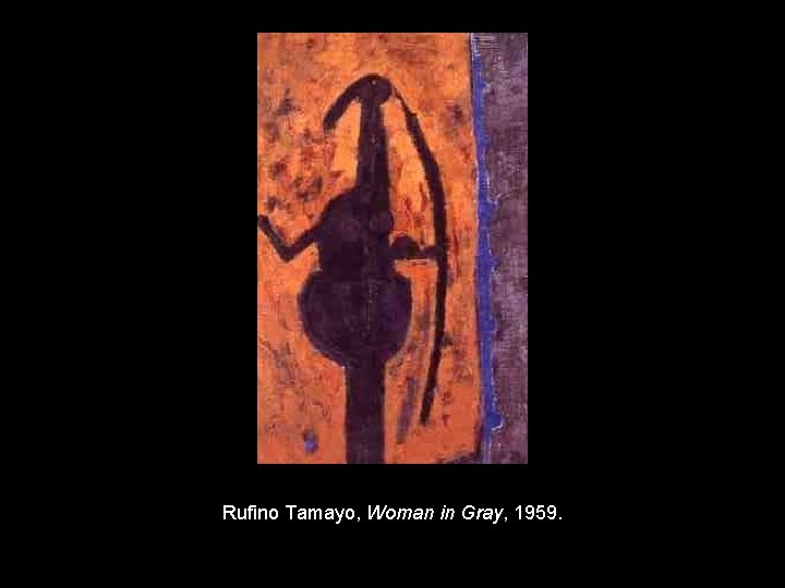 Rufino Tamayo, Woman in Gray, 1959. 