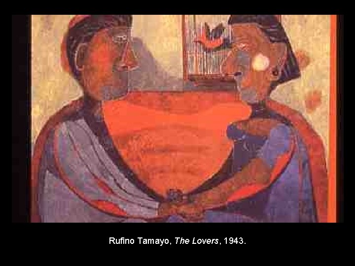Rufino Tamayo, The Lovers, 1943. 