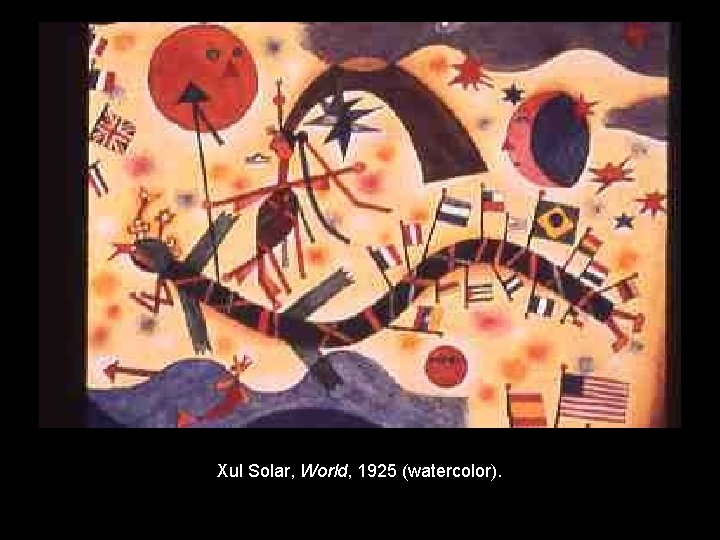 Xul Solar, World, 1925 (watercolor). 