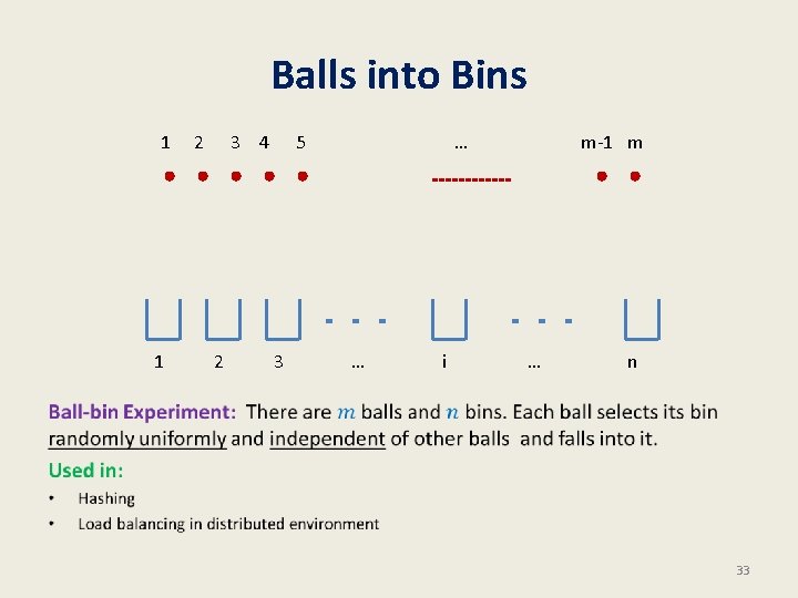 Balls into Bins • 1 2 3 4 5 … m-1 m 1 2 Balls into Bins • 1 2 3 4 5 … m-1 m 1 2