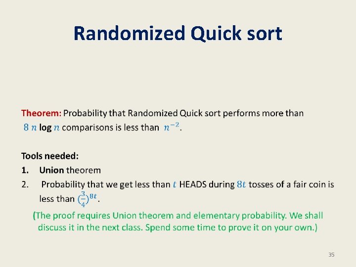 Randomized Quick sort • 35 Randomized Quick sort • 35