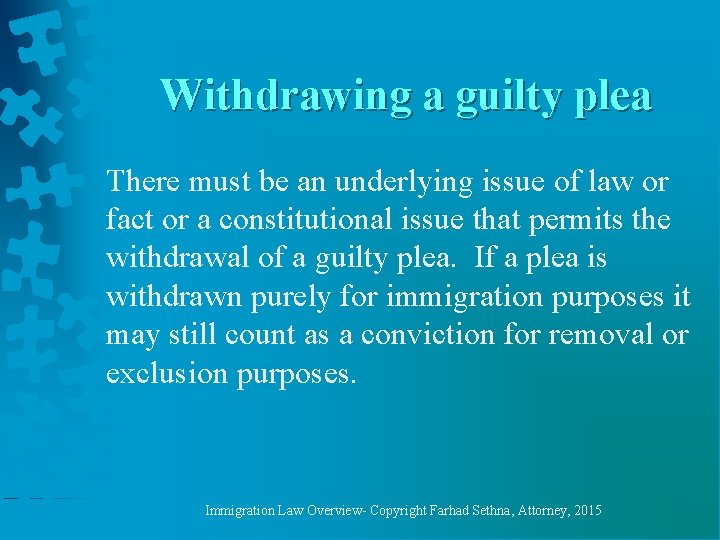 Withdrawing a guilty plea There must be an underlying issue of law or fact