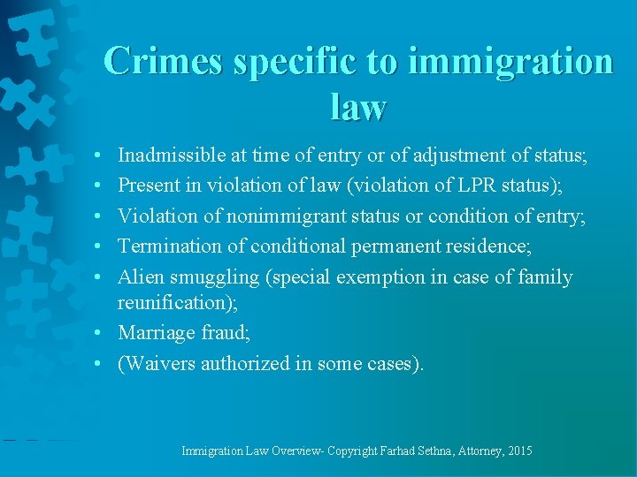 Crimes specific to immigration law • • • Inadmissible at time of entry or