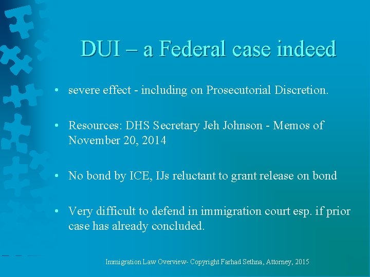 DUI – a Federal case indeed • severe effect - including on Prosecutorial Discretion.