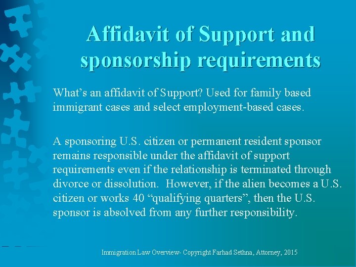 Affidavit of Support and sponsorship requirements What’s an affidavit of Support? Used for family