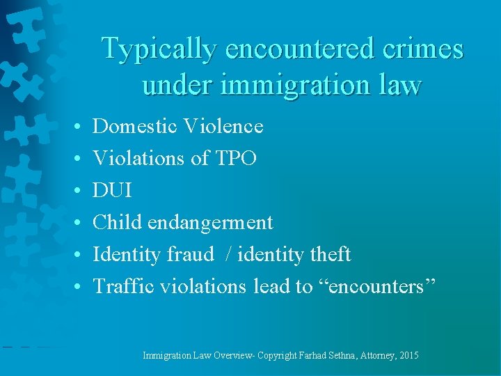 Typically encountered crimes under immigration law • • • Domestic Violence Violations of TPO