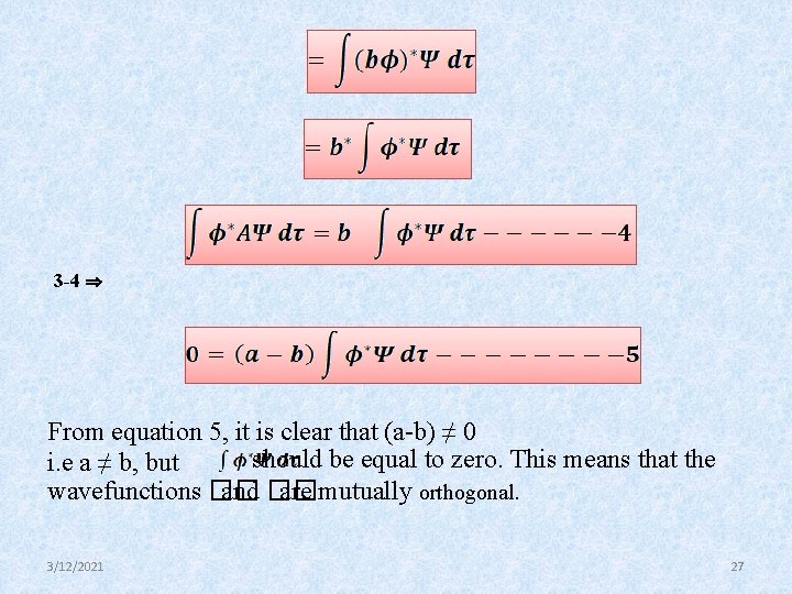 3 -4 ⇒ From equation 5, it is clear that (a-b) ≠ 0 should