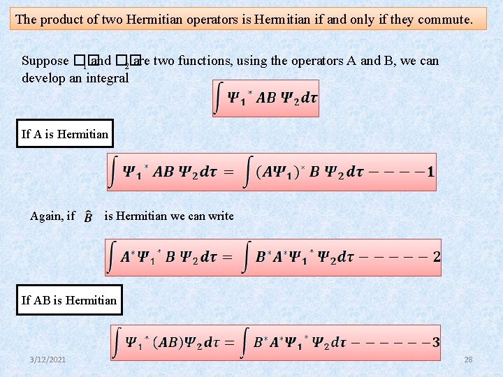 The product of two Hermitian operators is Hermitian if and only if they commute.