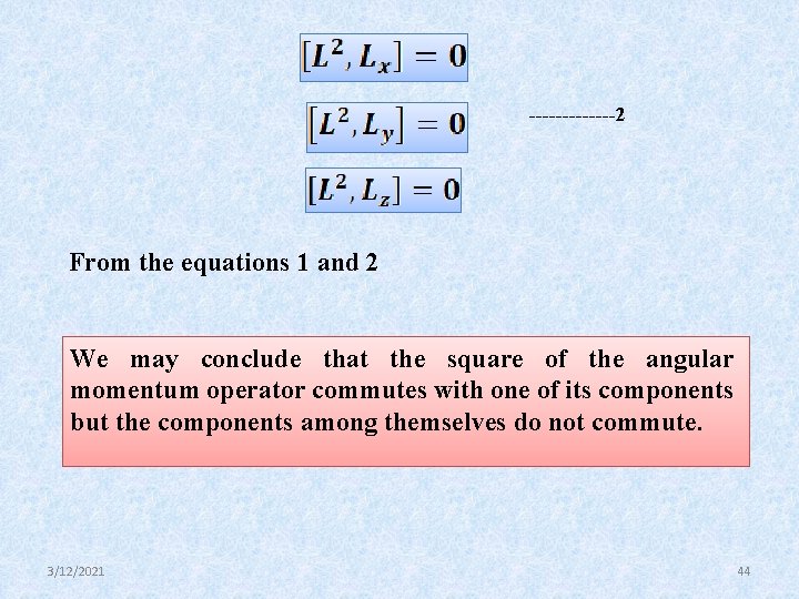 -------2 From the equations 1 and 2 We may conclude that the square of