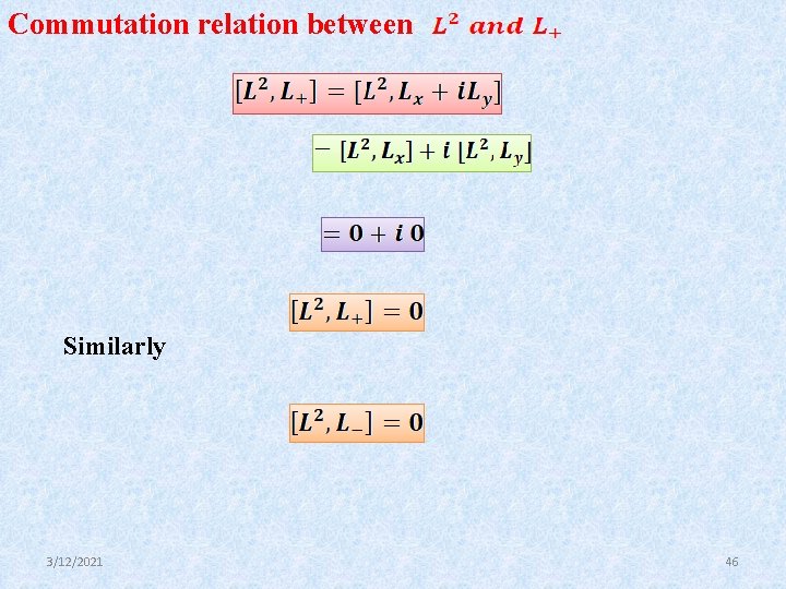 Commutation relation between Similarly 3/12/2021 46 