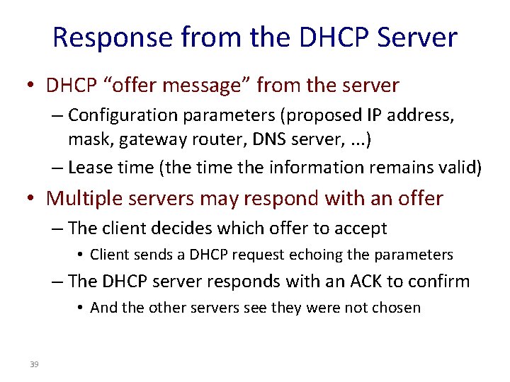 Response from the DHCP Server • DHCP “offer message” from the server – Configuration