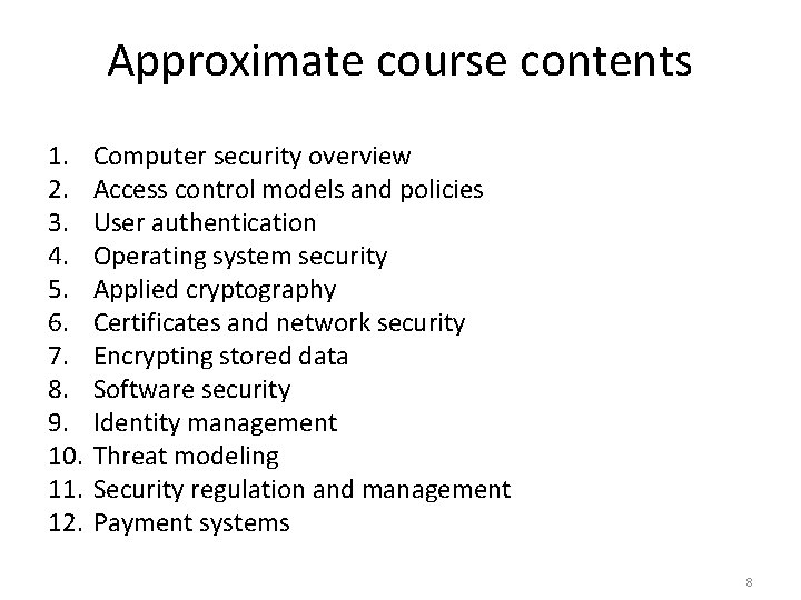 Approximate course contents 1. 2. 3. 4. 5. 6. 7. 8. 9. 10. 11.