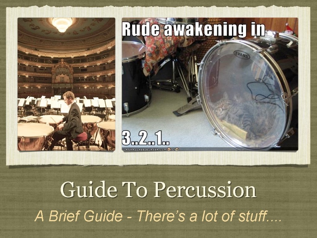 Guide To Percussion A Brief Guide - There’s a lot of stuff. . 
