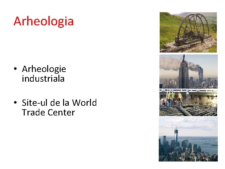 Arheologia • Arheologie industriala • Site-ul de la World Trade Center 